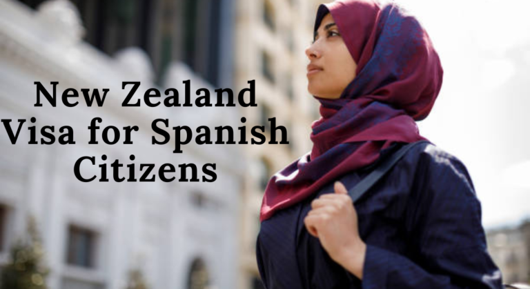 Discover the Essentials of New Zealand Visa for Spanish Citizens