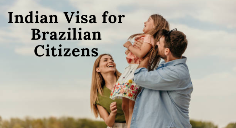 Seamless Steps: Your Path to an Indian Visa for Brazilian Citizens