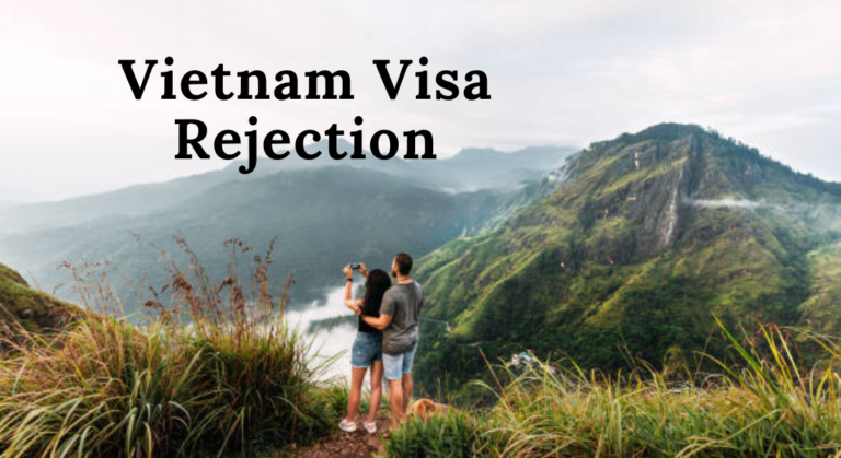 Navigating the Pitfalls: How to Avoid Vietnam Visa Rejection