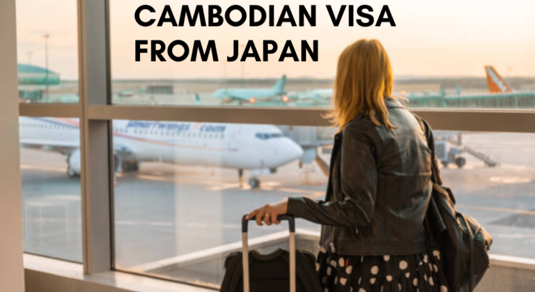 Your Comprehensive Guide to Obtaining a Cambodian Visa from Japan