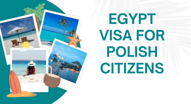 Your Essential Guide to EGYPT VISA FOR POLISH CITIZENS